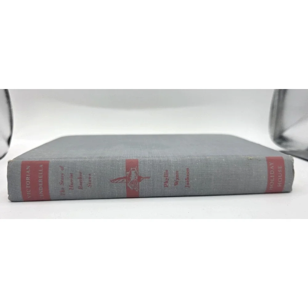 Victorian Cinderella Story‎ Of Harriet Beecher Stowe by Jackson 1947 Hardcover
